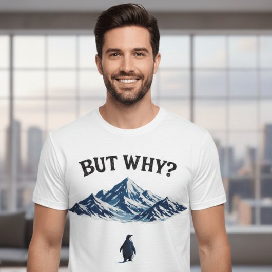 But Why? Penguin T-Shirt – Funny Confused Penguin  Tシャツ