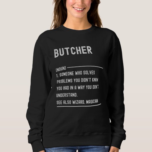 Butcher Definition Shirts Funny Job Title スウェットシャツ (正面)