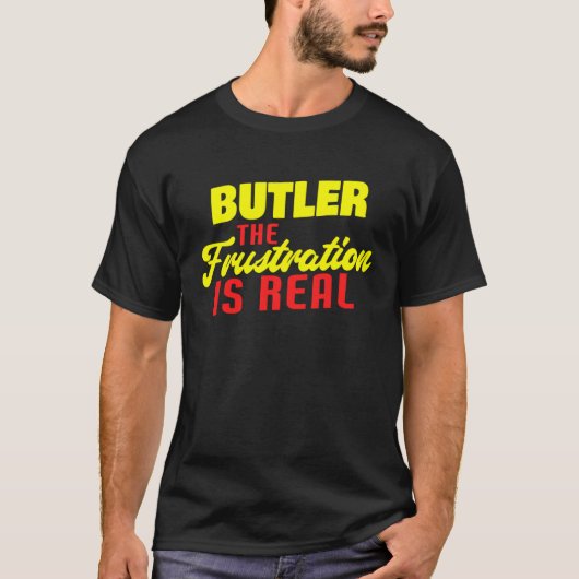 Butler The Frustration Is Real  Butler Tシャツ (正面)
