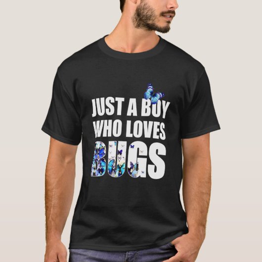butterflies just a boy who loves bugs insects tシャツ (正面)