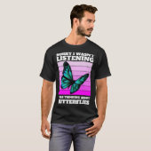 Butterfly costume saying with cute butterfly tシャツ (正面フル)