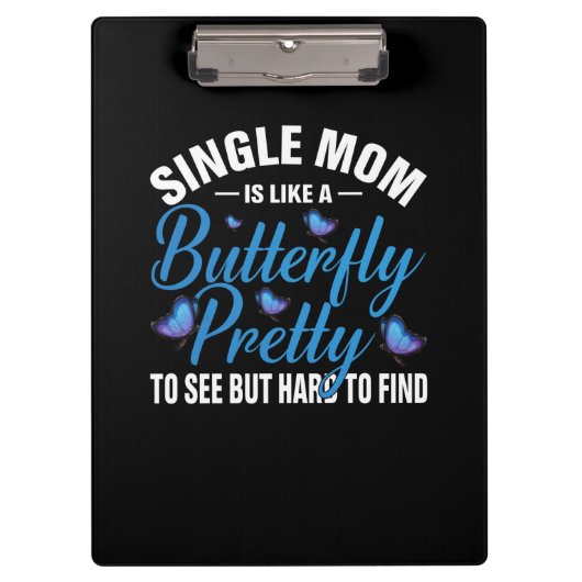 Butterfly Gift | Single Mom Is Like A Butterfly クリップボード (正面)