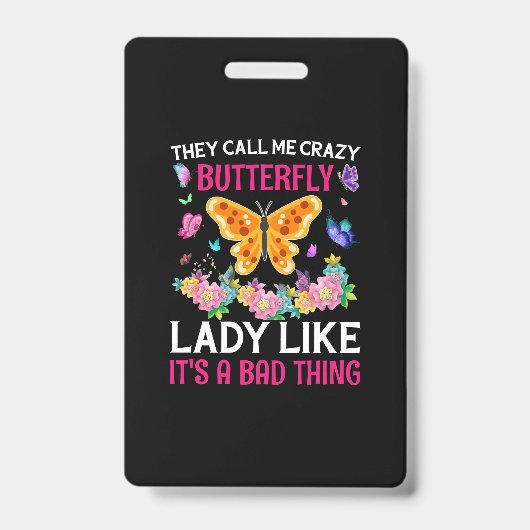 Butterfly Gift | They Call Me Crazy Butterfly バッジ (正面)