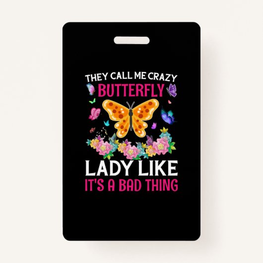 Butterfly Gift | They Call Me Crazy Butterfly バッジ (正面)