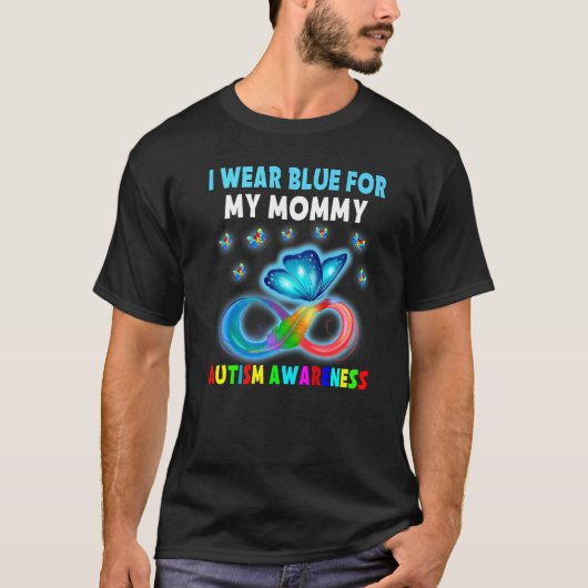 Butterfly I Wear Blue For My Mommy Autism Awarenes Tシャツ (正面)