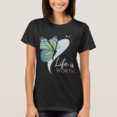 Butterfly "Life Is Worth" Tシャツ (正面)