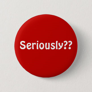 button2、真剣にか。か。 缶バッジ