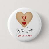 Button - Bet on Love and Let it Ride! 缶バッジ (正面)