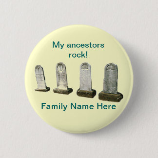 Button - My ancestors rock! 缶バッジ