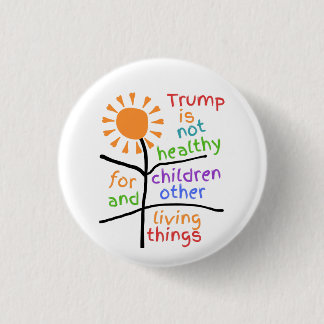 Button: Trump Is Unhealthy For Children  缶バッジ