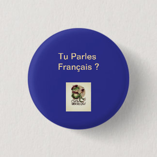 Button Tu Parles Français?  1 1/4" 缶バッジ