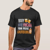 Buy American Drink More Bourbon Whiskey Drinking Tシャツ (正面)