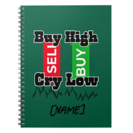 “Buy High Cry Low – Funny Forex Trader T-Shirt” ノートブック
