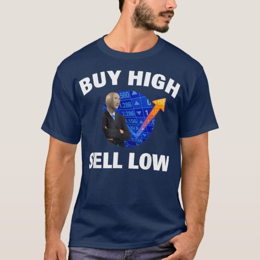 BUY HIGH SELL LOW - Stonk Man WSB Meme Stock Tシャツ (正面)