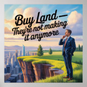 Buy Land - They’re Not Making It Anymore ポスター (正面)
