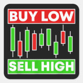 BUY LOW SELL HIGH TRADING CANDLE STICKS スクエアシール (正面)