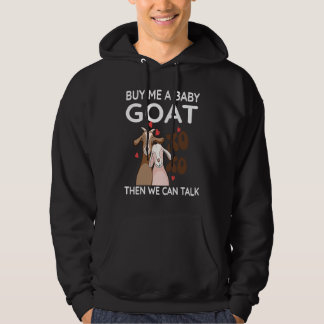 Buy Me A Baby Goat Then We Can Talk   Baby Goat  3 パーカ