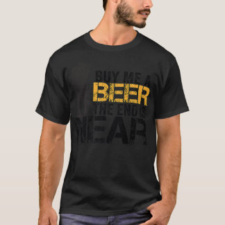 Buy Me A Beer The End Is Near Funny Just Married M Tシャツ