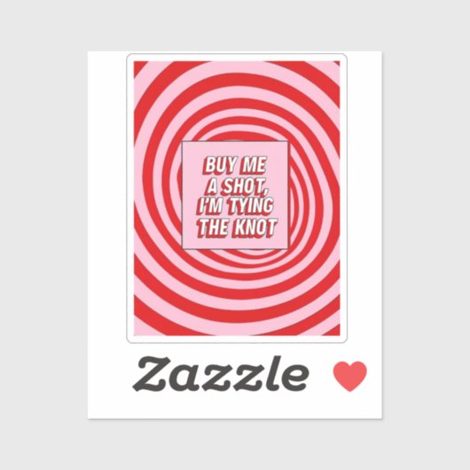 Buy Me a Shot, I’m Tying the Knot シール (シート)