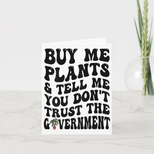 Buy Me Plants And Tell Me You Don't Trust (on Back カード (正面)