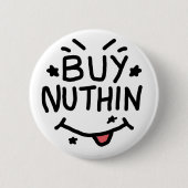 Buy Nothing 缶バッジ (正面)