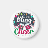 "Buy the Bling, Bring the Cheer." マグネット (正面)