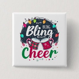 "Buy the Bling, Bring the Cheer." 缶バッジ