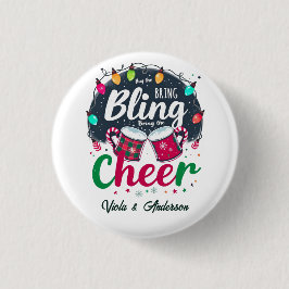 "Buy the Bling, Bring the Cheer." 缶バッジ