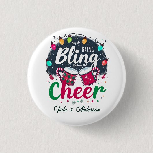 "Buy the Bling, Bring the Cheer." 缶バッジ (正面)