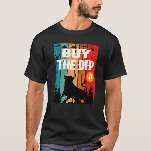 Buy The Dip Crypto Bitcoin Trading & Mining Asset  Tシャツ (正面)