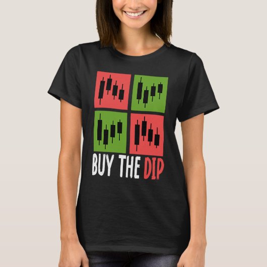 Buy The Dip Cryptocurrency Blockchain Trader Best  Tシャツ (正面)