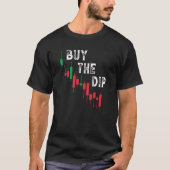 Buy The Dip Cryptocurrency Blockchain Trader Best  Tシャツ (正面)