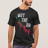 Buy The Dip Cryptocurrency Blockchain Trader Best  Tシャツ (正面)
