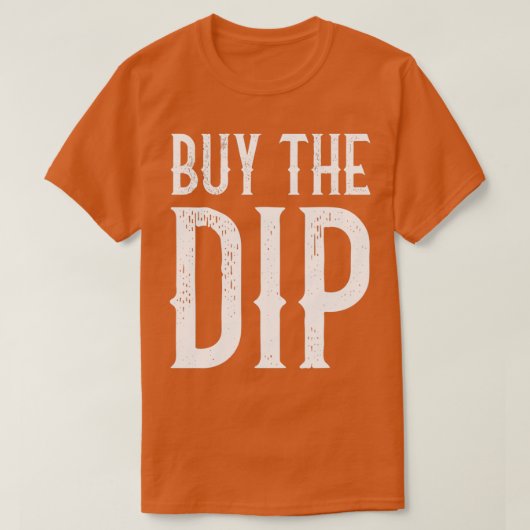 Buy The Dip Funny Trader Retro Gift Tシャツ (デザイン正面)