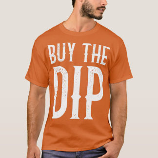 Buy The Dip Funny Trader Retro Gift Tシャツ