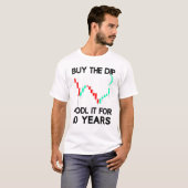 Buy The Dip Hodl It Crypto Trader Investor Saying Tシャツ (正面フル)