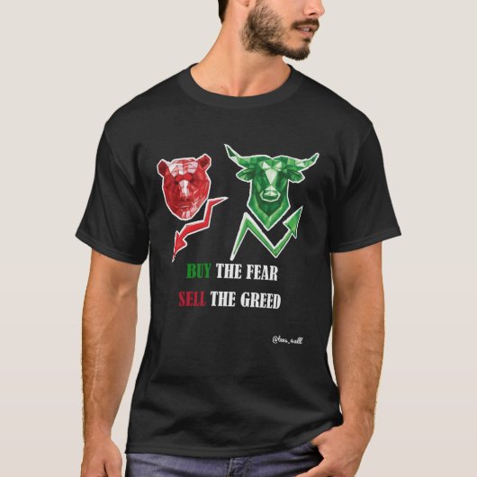 Buy The Fear Sell The Greed Trading & Investing Tシャツ (正面)