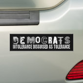 BW_intolerant_democrats バンパーステッカー (車上)