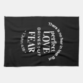 BW 'Perfect Love Drives Out Fear' - 1ヨハネ4:18 キッチンタオル (横)