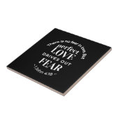 BW 'Perfect Love Drives Out Fear' - 1ヨハネ4:18 タイル (側面)