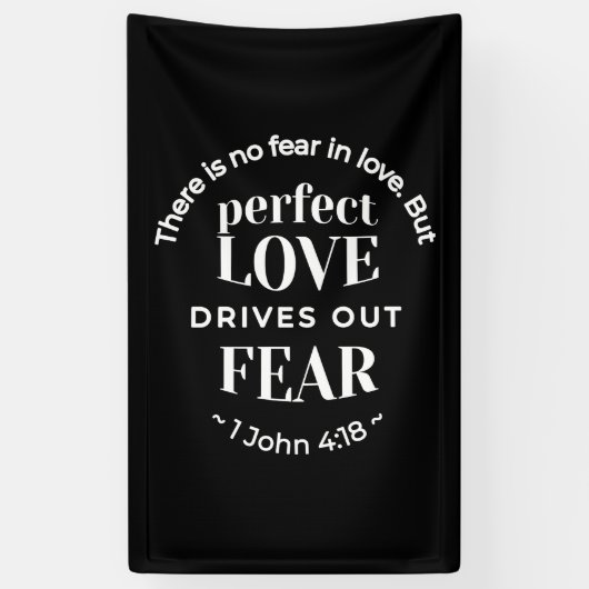 BW 'Perfect Love Drives Out Fear' - 1ヨハネ4:18 横断幕 (縦)