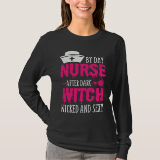 By Day Nurse After Dark Witch Wicked And Sexy Cost Tシャツ