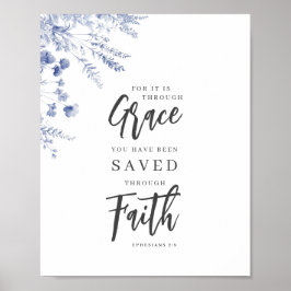 By Grace, Through Faith Ephesians 2:8 Blue Floral ポスター