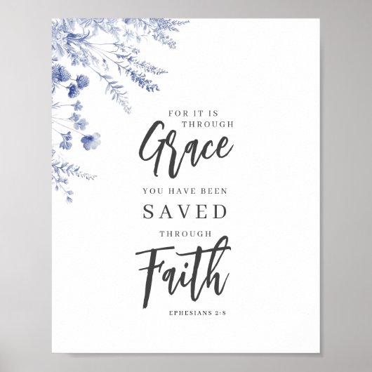 By Grace, Through Faith Ephesians 2:8 Blue Floral ポスター (正面)