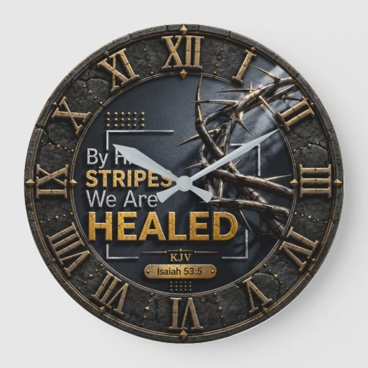 By His Stripes We Are Healed Isaiah 53:5 ラージ壁時計 (正面)