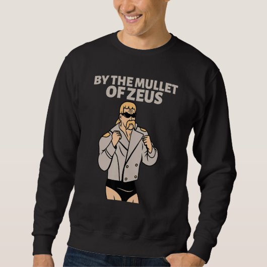 By The Mullet Of Zeus Business In Front Party In T スウェットシャツ (正面)