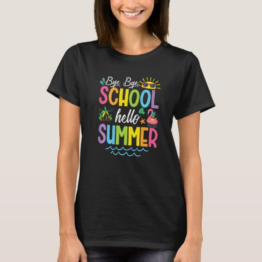 Byeバイスクールハローサマータイム学校の最終日 Tシャツ (正面)