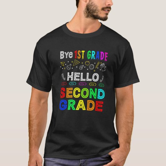 Bye 1st Grade Hello Second Grade Back To School 1 Tシャツ (正面)