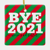 Bye 2021我々はセラミックのオーナメントを持っおもしろいている セラミックオーナメント (正面)