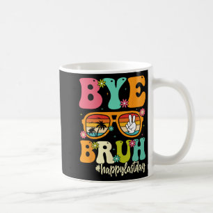 Bye Bruh私たちは学校の学生の最後の日にティーチ コーヒーマグカップ